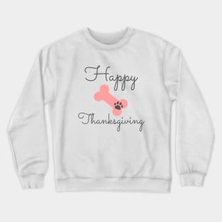 Happy Thanksgiving for dog lovers Crewneck Sweatshirt